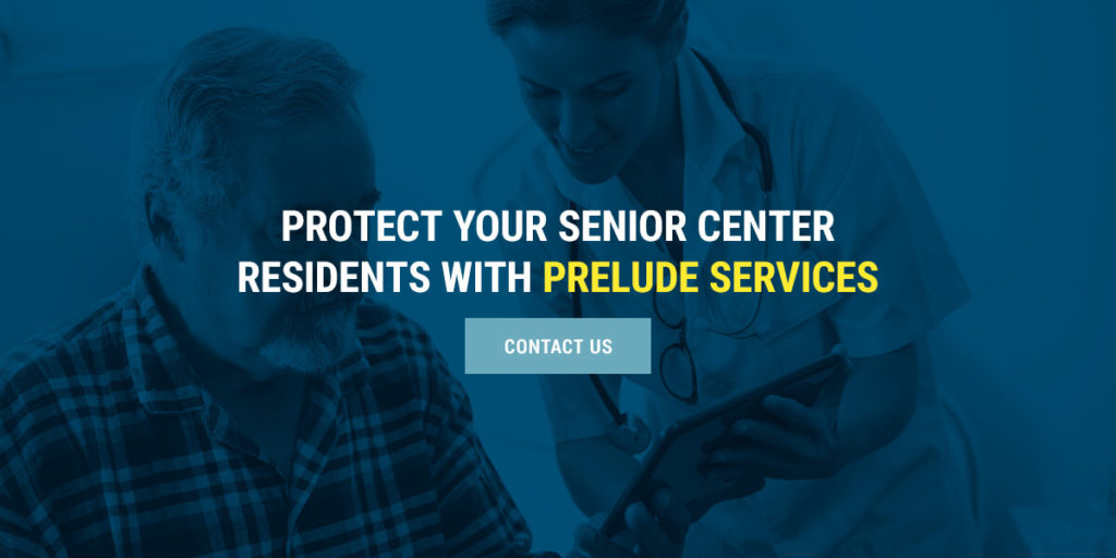 Protect Your Senior Center Residents With Prelude Services
