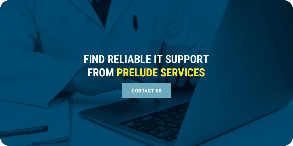 Find Reliable IT Support From Prelude Services
